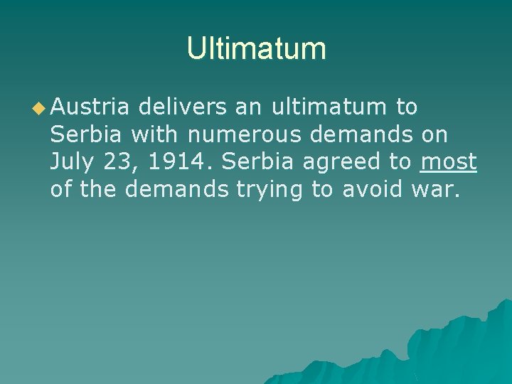 Ultimatum u Austria delivers an ultimatum to Serbia with numerous demands on July 23,