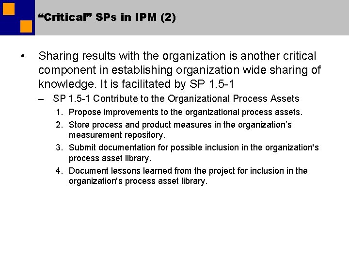 “Critical” SPs in IPM (2) • Sharing results with the organization is another critical “Critical” SPs in IPM (2) • Sharing results with the organization is another critical