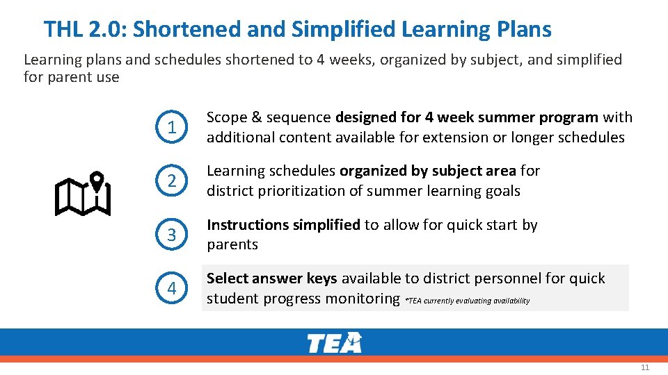 THL 2. 0: Shortened and Simplified Learning Plans Learning plans and schedules shortened to