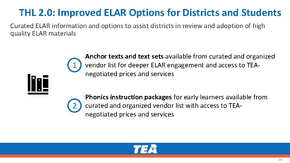THL 2. 0: Improved ELAR Options for Districts and Students Curated ELAR information and