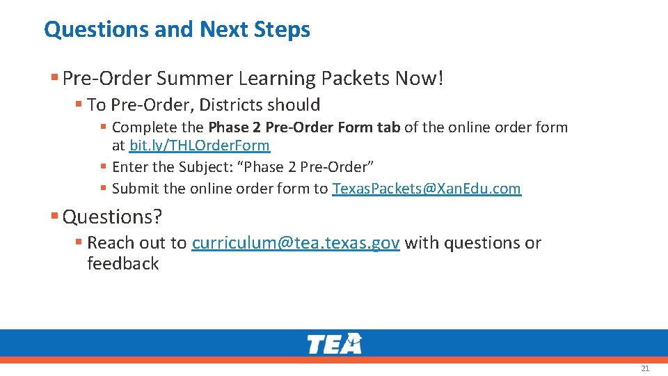 Questions and Next Steps § Pre-Order Summer Learning Packets Now! § To Pre-Order, Districts