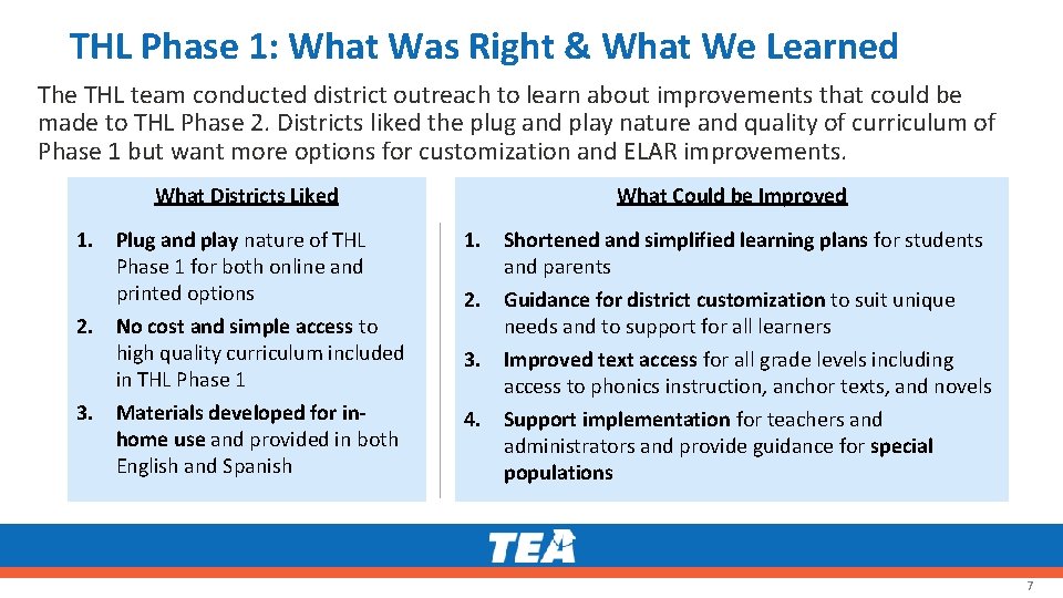 THL Phase 1: What Was Right & What We Learned The THL team conducted