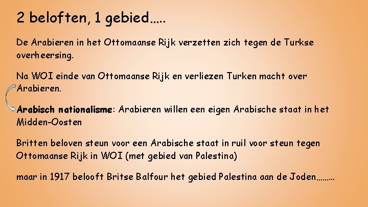 2 beloften, 1 gebied…. . De Arabieren in het Ottomaanse Rijk verzetten zich tegen