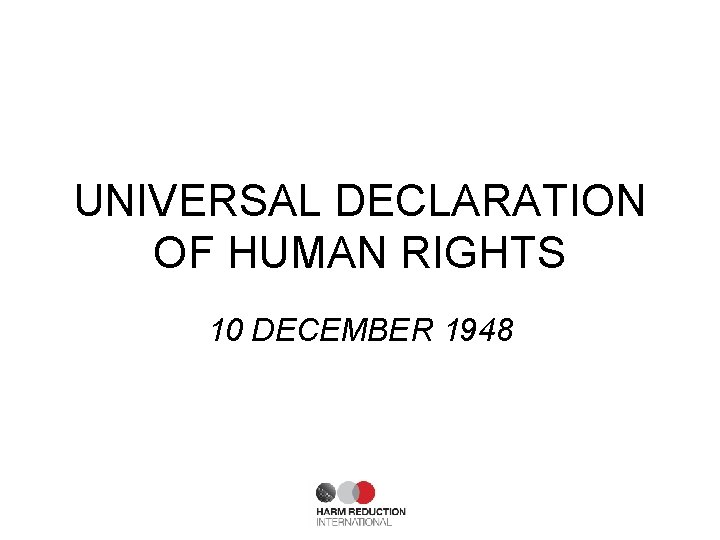 UNIVERSAL DECLARATION OF HUMAN RIGHTS 10 DECEMBER 1948 