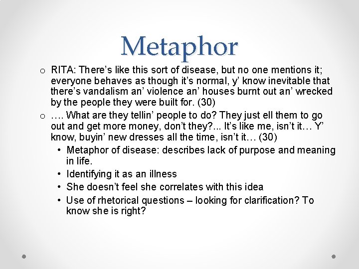 Metaphor o RITA: There’s like this sort of disease, but no one mentions it;