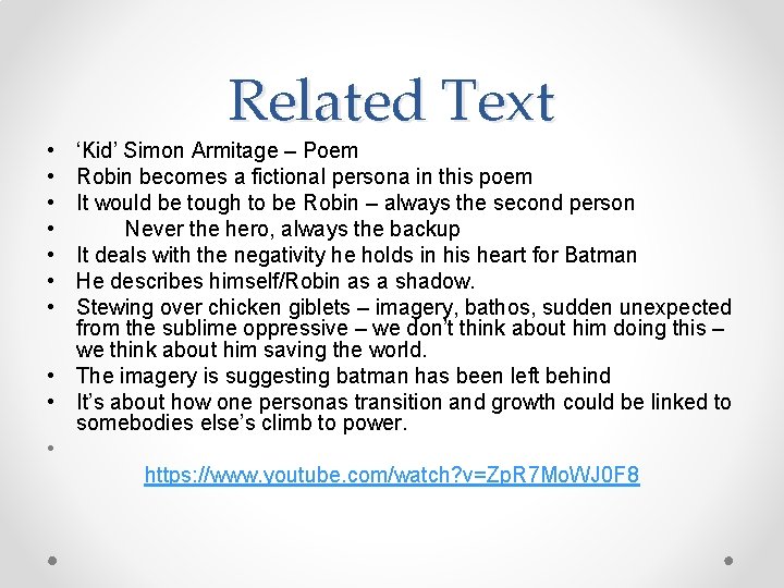  • • Related Text ‘Kid’ Simon Armitage – Poem Robin becomes a fictional