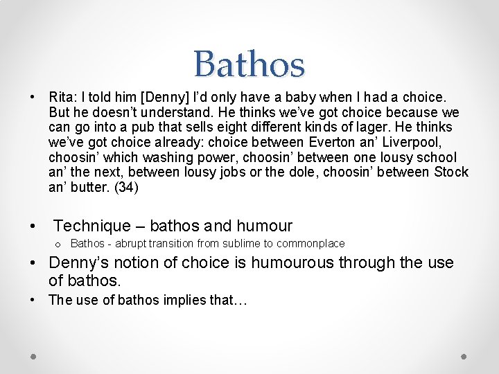 Bathos • Rita: I told him [Denny] I’d only have a baby when I