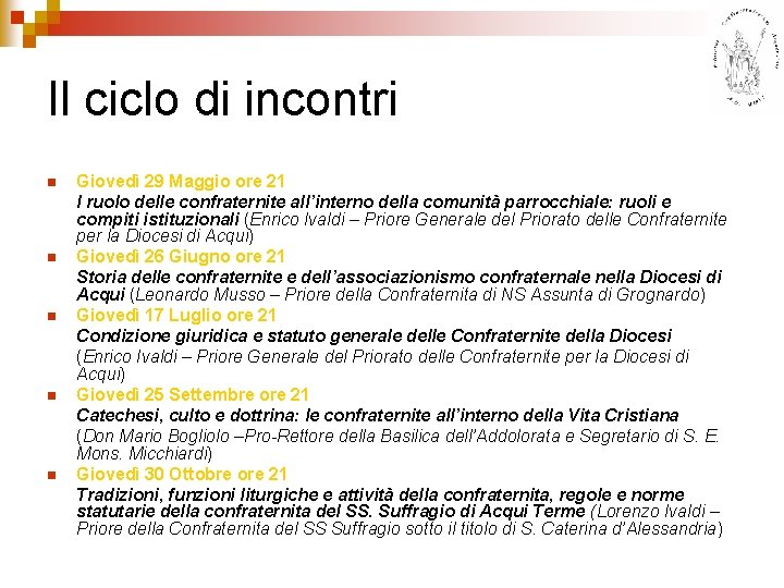 Il ciclo di incontri n n n Giovedì 29 Maggio ore 21 l ruolo