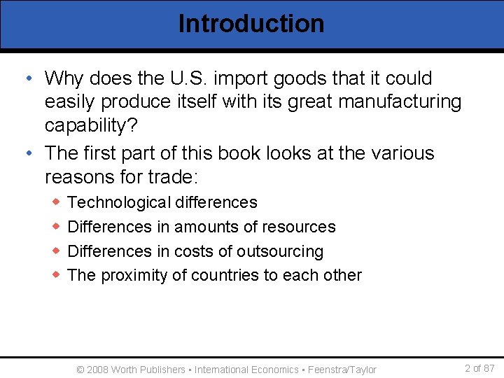 Introduction • Why does the U. S. import goods that it could easily produce