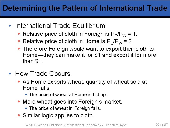 Determining the Pattern of International Trade • International Trade Equilibrium w Relative price of