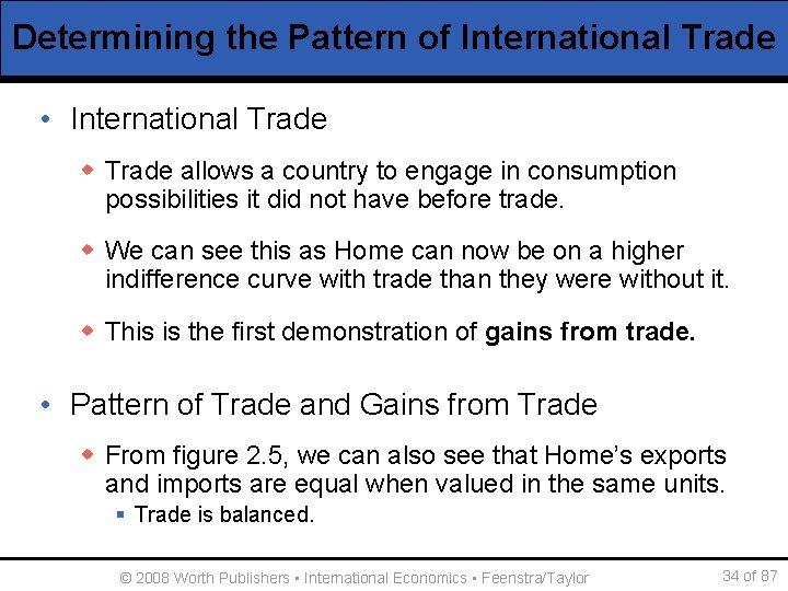 Determining the Pattern of International Trade • International Trade w Trade allows a country