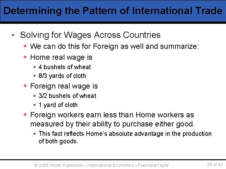 Determining the Pattern of International Trade • Solving for Wages Across Countries w We