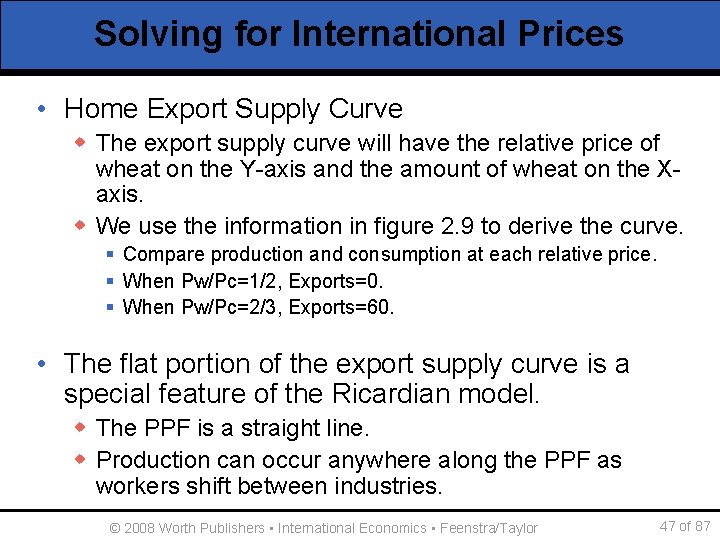 Solving for International Prices • Home Export Supply Curve w The export supply curve