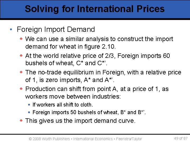 Solving for International Prices • Foreign Import Demand w We can use a similar