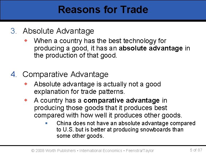 Reasons for Trade 3. Absolute Advantage w When a country has the best technology