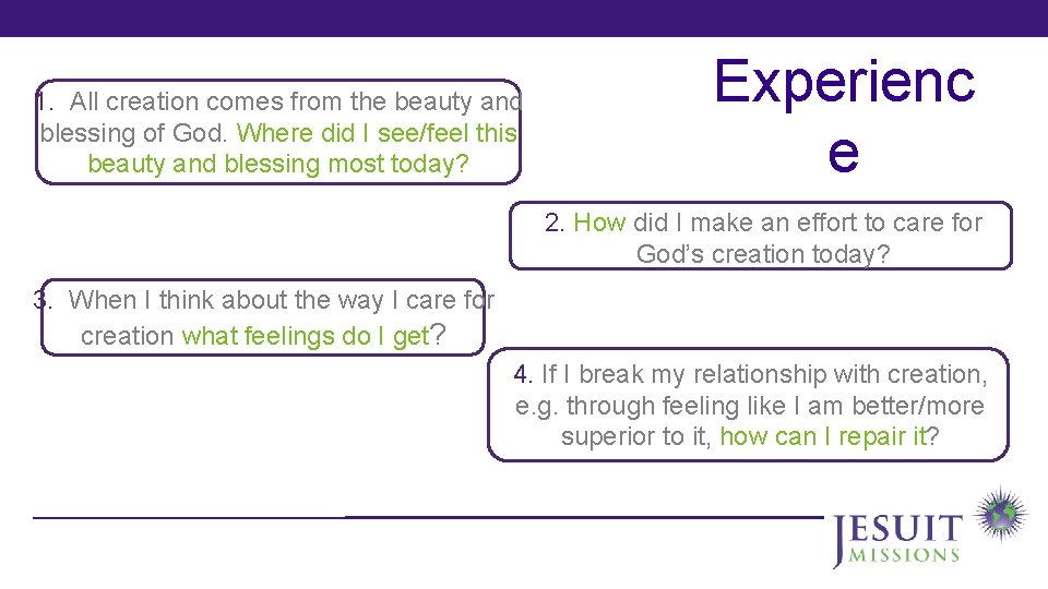 1. All creation comes from the beauty and blessing of God. Where did I