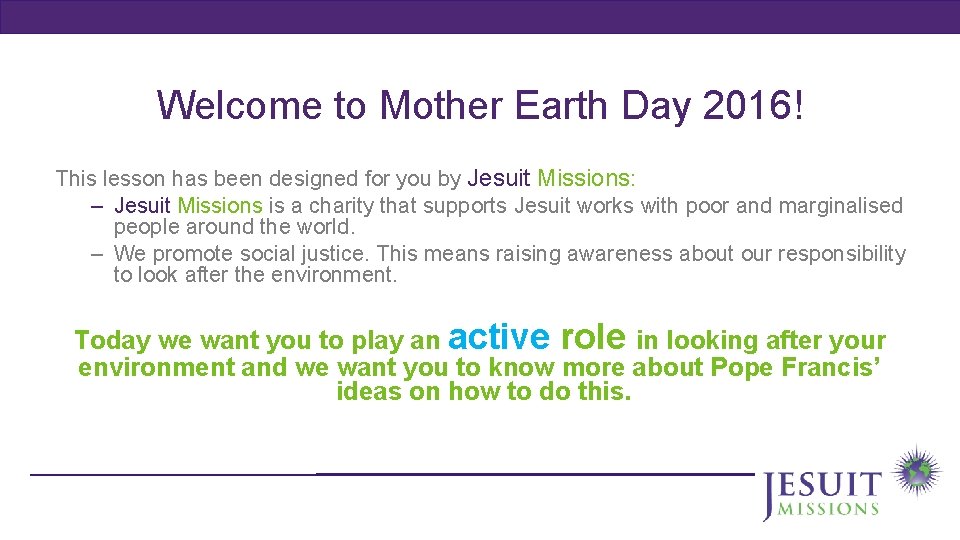 Welcome to Mother Earth Day 2016! This lesson has been designed for you by