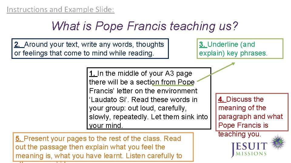 Instructions and Example Slide: What is Pope Francis teaching us? 2. Around your text,