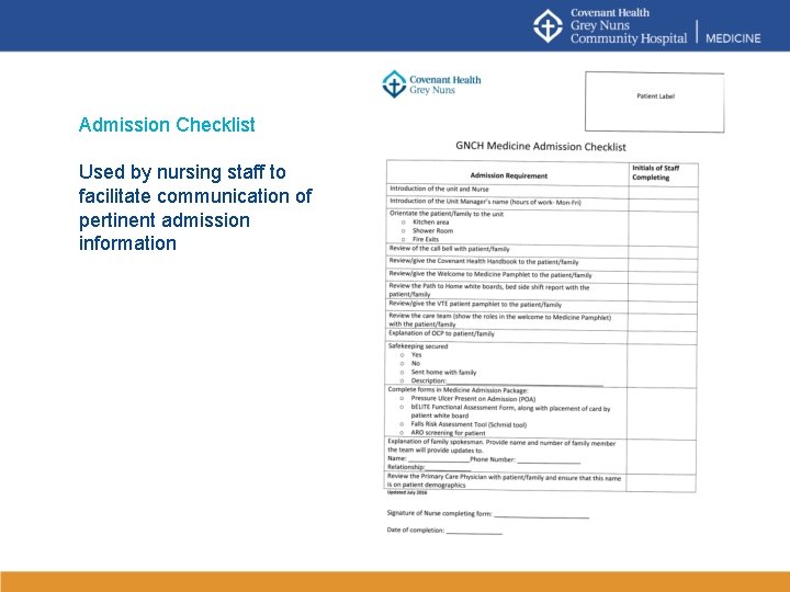 Admission Checklist Used by nursing staff to facilitate communication of pertinent admission information 