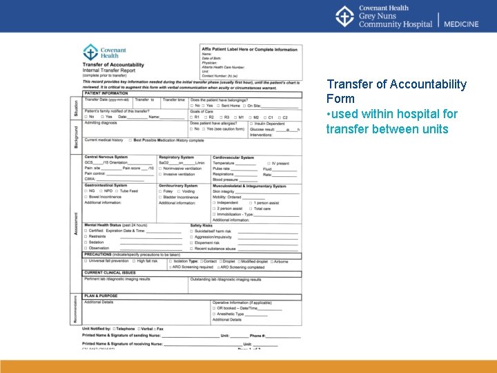 Transfer of Accountability Form • used within hospital for transfer between units 