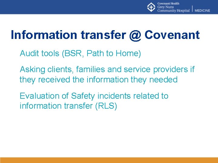 Information transfer @ Covenant Audit tools (BSR, Path to Home) Asking clients, families and