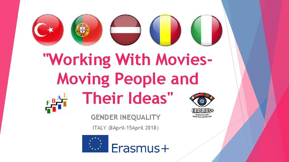 "Working With Movies. Moving People and Their Ideas" GENDER INEQUALITY ITALY (8 April-15 April