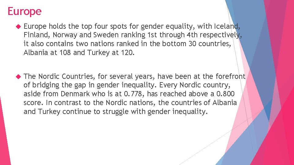 Europe holds the top four spots for gender equality, with Iceland, Finland, Norway and