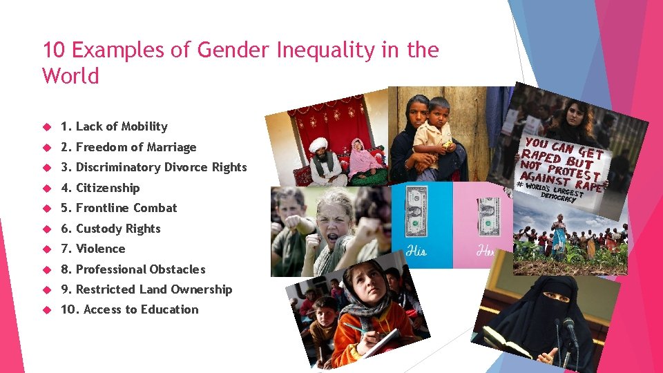 10 Examples of Gender Inequality in the World 1. Lack of Mobility 2. Freedom