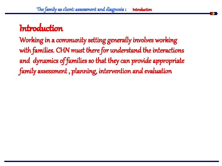 The family as client: assessment and diagnosis : Introduction Working in a community setting