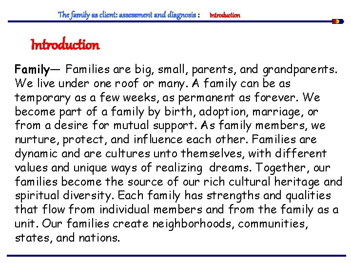 The family as client: assessment and diagnosis : Introduction Family— Families are big, small,