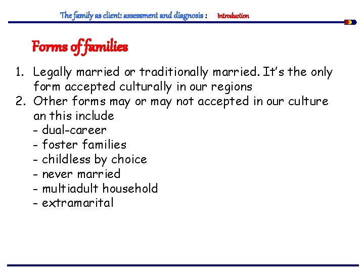 The family as client: assessment and diagnosis : Introduction Forms of families 1. Legally
