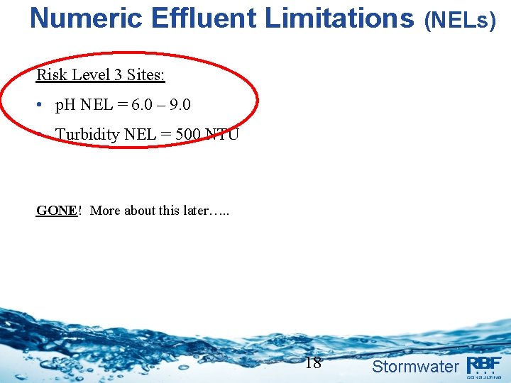 Numeric Effluent Limitations (NELs) Risk Level 3 Sites: • p. H NEL = 6.