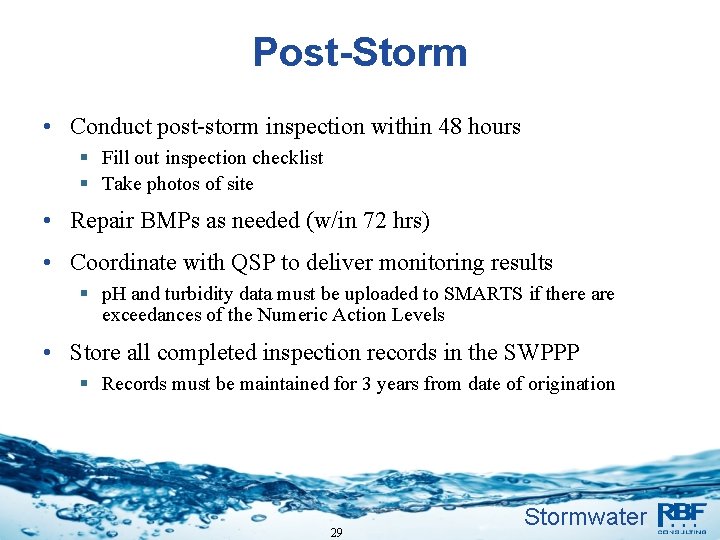 Post-Storm • Conduct post-storm inspection within 48 hours § Fill out inspection checklist §