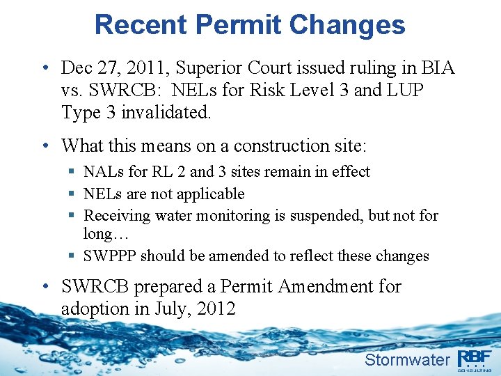 Recent Permit Changes • Dec 27, 2011, Superior Court issued ruling in BIA vs.