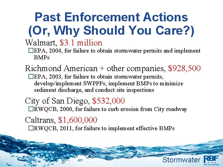 Past Enforcement Actions (Or, Why Should You Care? ) �Walmart, $3. 1 million �EPA,