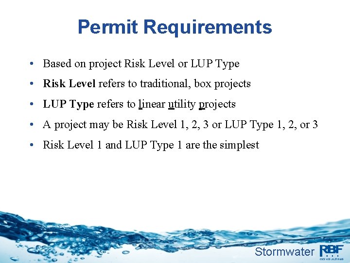 Permit Requirements • Based on project Risk Level or LUP Type • Risk Level
