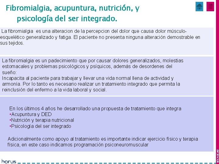 Fibromialgia, acupuntura, nutrición, y Mes 1 y 2 psicología del ser integrado. La fibromialgia