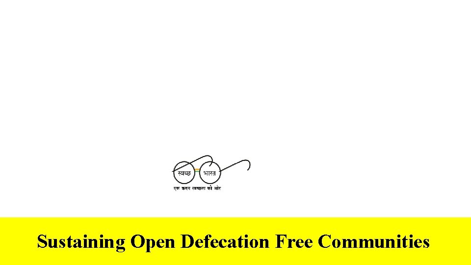 Sustaining Open Defecation Free Communities 