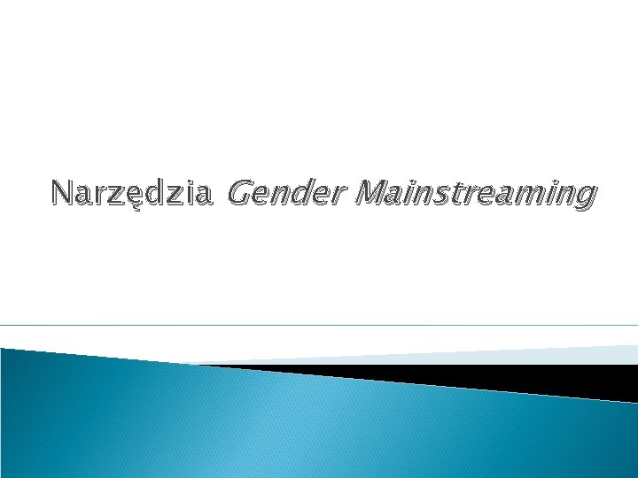 Narzędzia Gender Mainstreaming 
