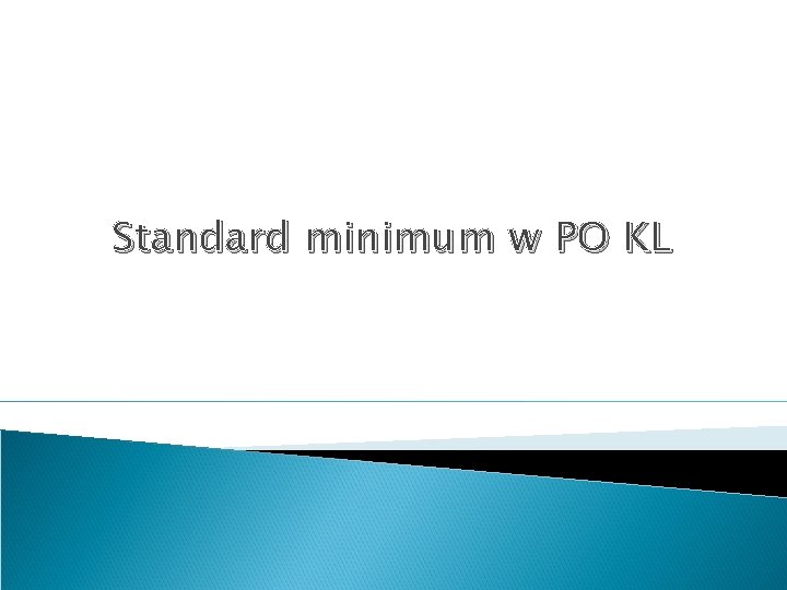 Standard minimum w PO KL 