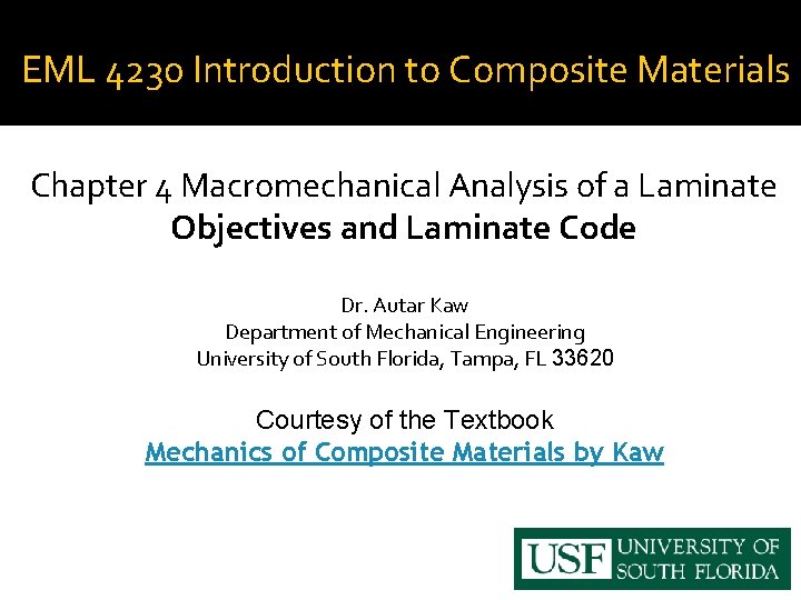EML 4230 Introduction to Composite Materials Chapter 4 Macromechanical Analysis of a Laminate Objectives