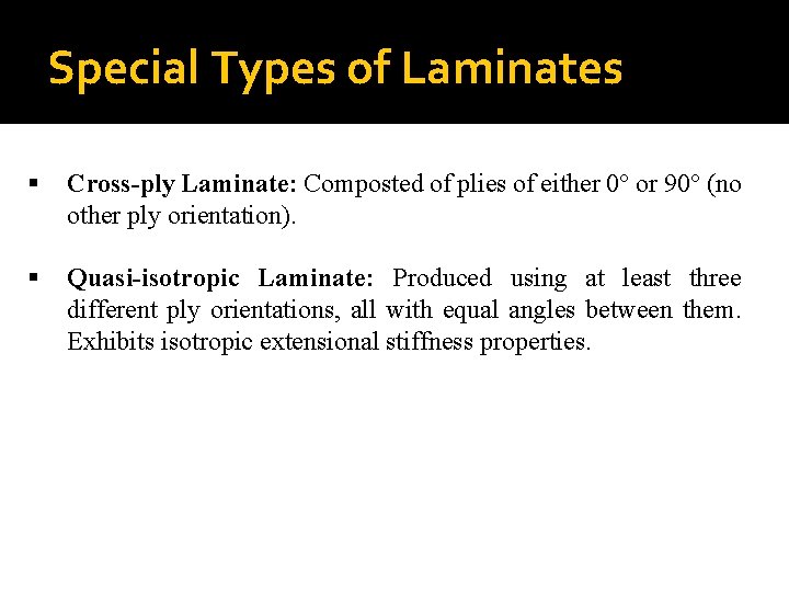 Special Types of Laminates § Cross-ply Laminate: Composted of plies of either 0° or