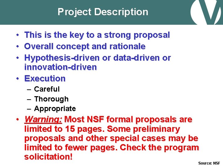 Project Description • • • This is the key to a strong proposal Overall