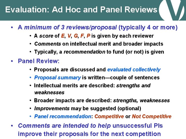 Evaluation: Ad Hoc and Panel Reviews • A minimum of 3 reviews/proposal (typically 4