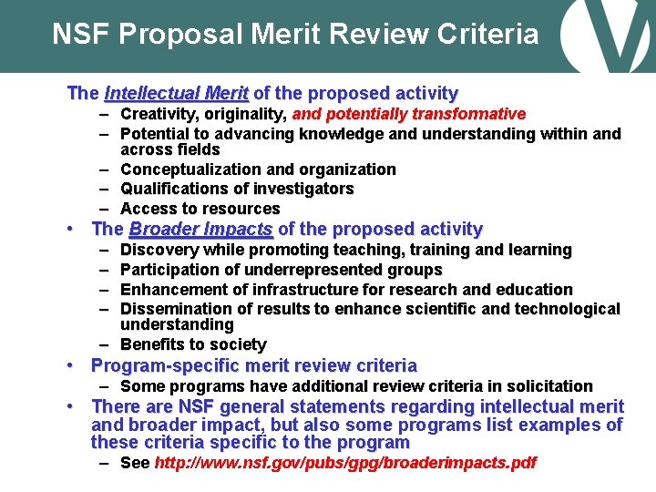 NSF Proposal Merit Review Criteria The Intellectual Merit of the proposed activity – Creativity,