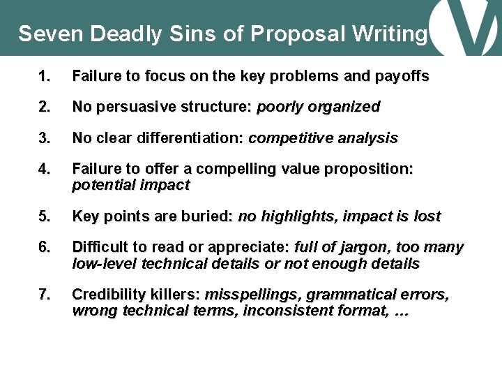 Seven Deadly Sins of Proposal Writing 1. Failure to focus on the key problems