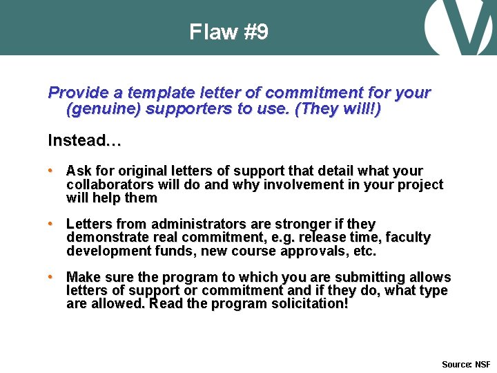 Flaw #9 Provide a template letter of commitment for your (genuine) supporters to use.