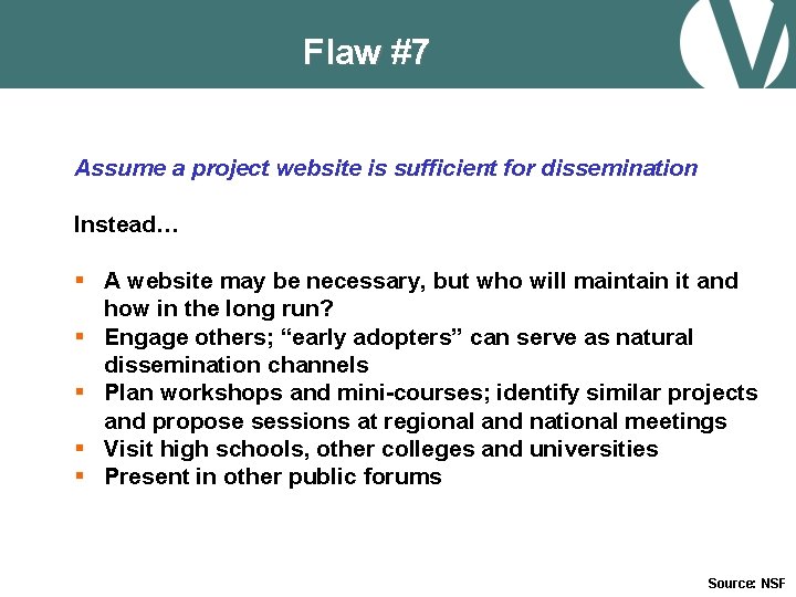 Flaw #7 Assume a project website is sufficient for dissemination Instead… § A website