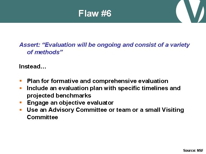 Flaw #6 Assert: “Evaluation will be ongoing and consist of a variety of methods”