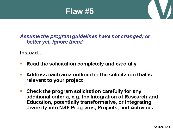 Flaw #5 Assume the program guidelines have not changed; or better yet, ignore them!